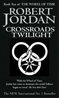 Crossroads of Twilight: Book Ten of The Wheel of Time