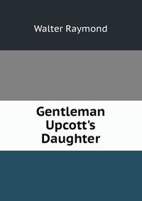 Gentleman Upcott's Daughter