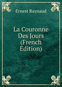 La Couronne Des Jours (French Edition)