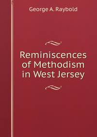 Reminiscences of Methodism in West Jersey