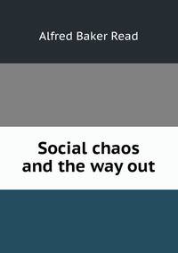 Social chaos and the way out