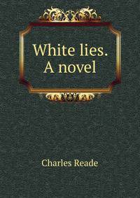 White lies. A novel