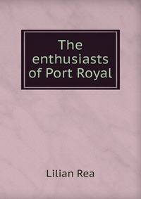 The enthusiasts of Port Royal
