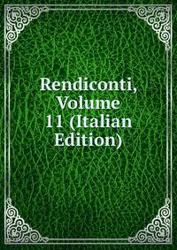 Rendiconti, Volume 11 (Italian Edition)