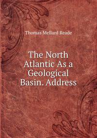 The North Atlantic As a Geological Basin. Address