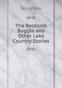 The Beckside Boggle and Other Lake Country Stories