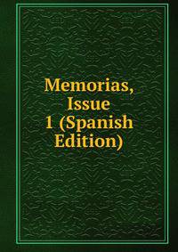 Memorias, Issue 1 (Spanish Edition)