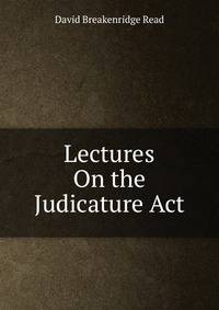 Lectures On the Judicature Act