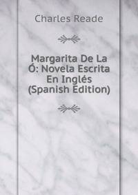 Margarita De La O: Novela Escrita En Ingles (Spanish Edition)