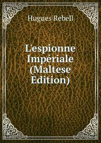 L'espionne Imp?riale (Maltese Edition)