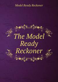 The Model Ready Reckoner