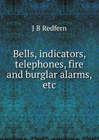 Bells, indicators, telephones, fire and burglar alarms, etc.