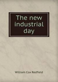 The new industrial day