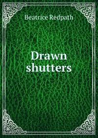 Drawn shutters