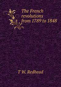 The French revolutions from 1789 to 1848