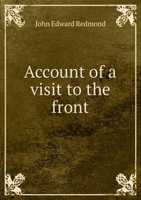 Account of a visit to the front