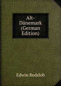 Alt-Danemark (German Edition)