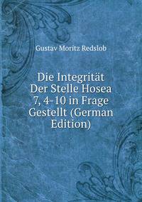 Die Integritat Der Stelle Hosea 7, 4-10 in Frage Gestellt (German Edition)