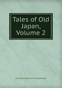 Tales of Old Japan, Volume 2