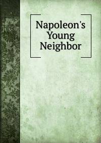 Napoleon's Young Neighbor