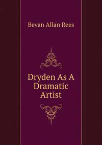 Dryden As A Dramatic Artist