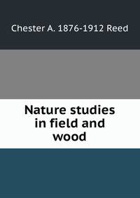 Nature studies in field and wood