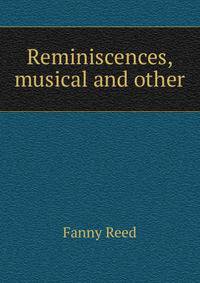 Reminiscences, musical and other
