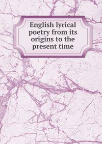 English lyrical poetry from its origins to the present time