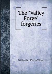 The "Valley Forge" forgeries