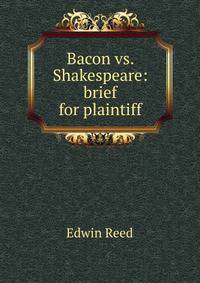 Bacon vs. Shakespeare: brief for plaintiff