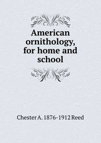 American ornithology, for home and school