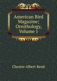 American Bird Magazine; Ornithology, Volume 1
