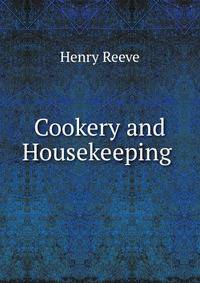Cookery and Housekeeping .