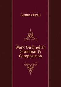 Work On English Grammar &amp; Composition