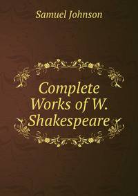 Complete Works of W. Shakespeare