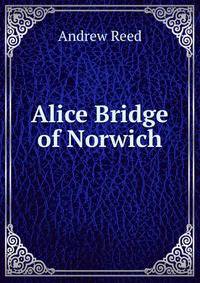 Alice Bridge of Norwich