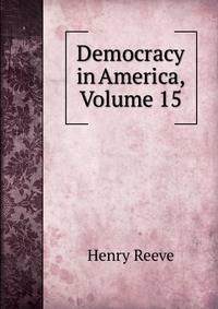 Democracy in America, Volume 15