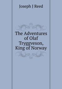 The Adventures of Olaf Tryggveson, King of Norway