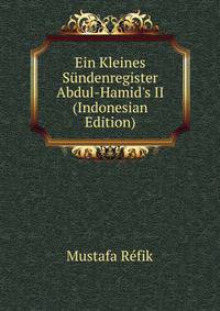 Ein Kleines S?ndenregister Abdul-Hamid's II (Indonesian Edition)