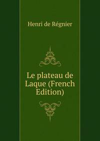 Le plateau de Laque (French Edition)