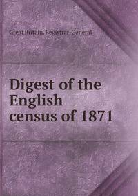 Digest of the English census of 1871