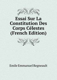 Essai Sur La Constitution Des Corps Celestes (French Edition)