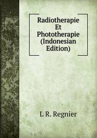 Radiotherapie Et Phototherapie (Indonesian Edition)