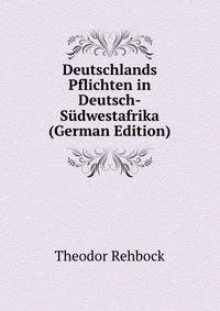 Deutschlands Pflichten in Deutsch-Sudwestafrika (German Edition)