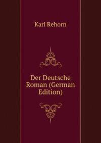 Der Deutsche Roman (German Edition)