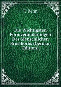 Die Wichtigsten Formveranderungen Des Menschlichen Brustkorbs (German Edition)