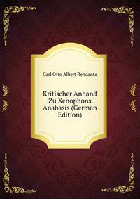 Kritischer Anhand Zu Xenophons Anabasis (German Edition)