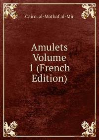 Amulets Volume 1 (French Edition)