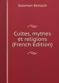 Cultes, mythes et religions (French Edition)
