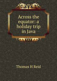 Across the equator: a holiday trip in Java